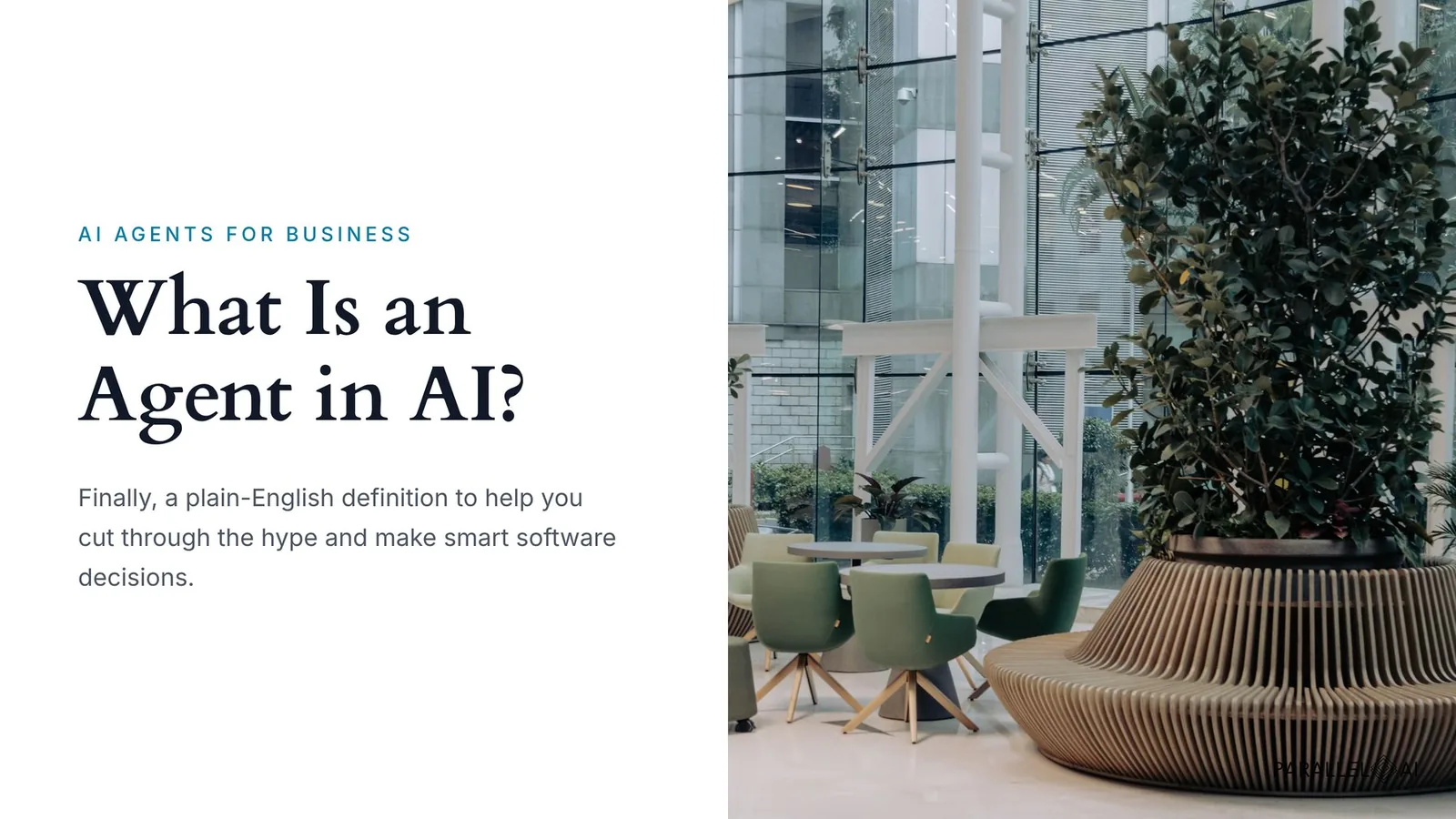 What Is an Agent in AI? Finally, a Plain-English Answer for Business